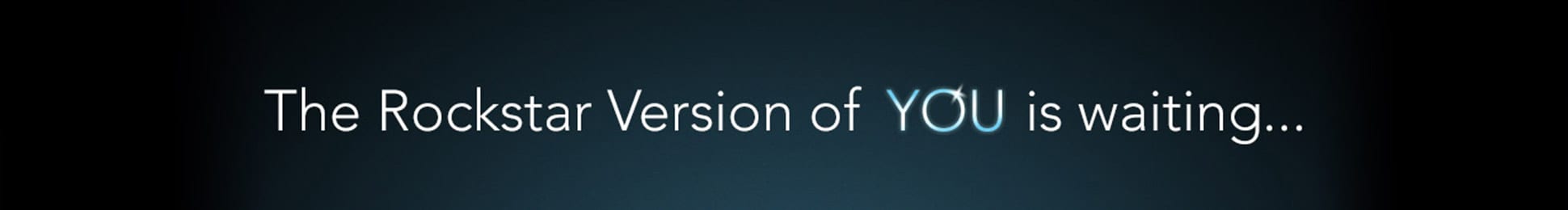 The rockstar version of you is waiting.